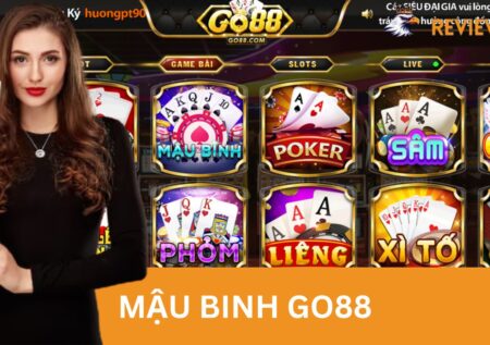 Mậu Binh Go88 – Chi Tiết Về Game Bài Rinh Tiền Thưởng Cực Dễ