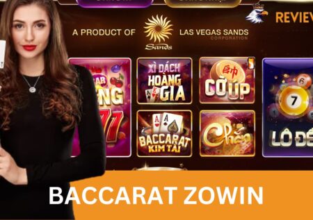 Baccarat Zowin – Trải Nghiệm Game Bài Hấp Dẫn Đánh Đâu Thắng Đó