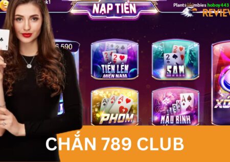 Chắn 789 Club – Game Bài Trực Tuyến Thách Thức